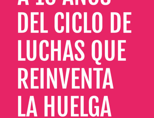 A 10 años del ciclo de luchas que reinventa la huelga